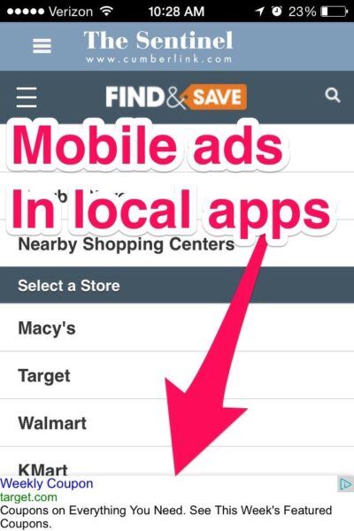 Screenshot of The Sentinel newspaper's mobile site captioned "Mobile ads in local apps", with an arrow pointing to a Target coupon ad below a list of nearby stores