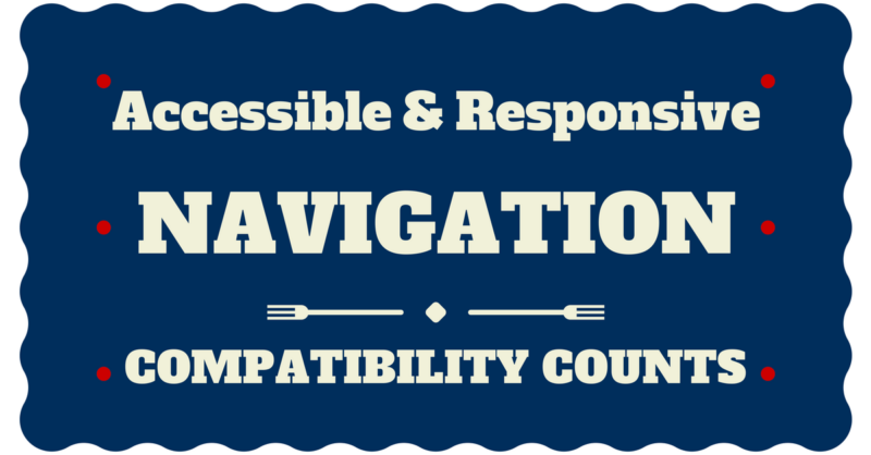 RESPONSIVE ACCESSIBLE NAVIGATION