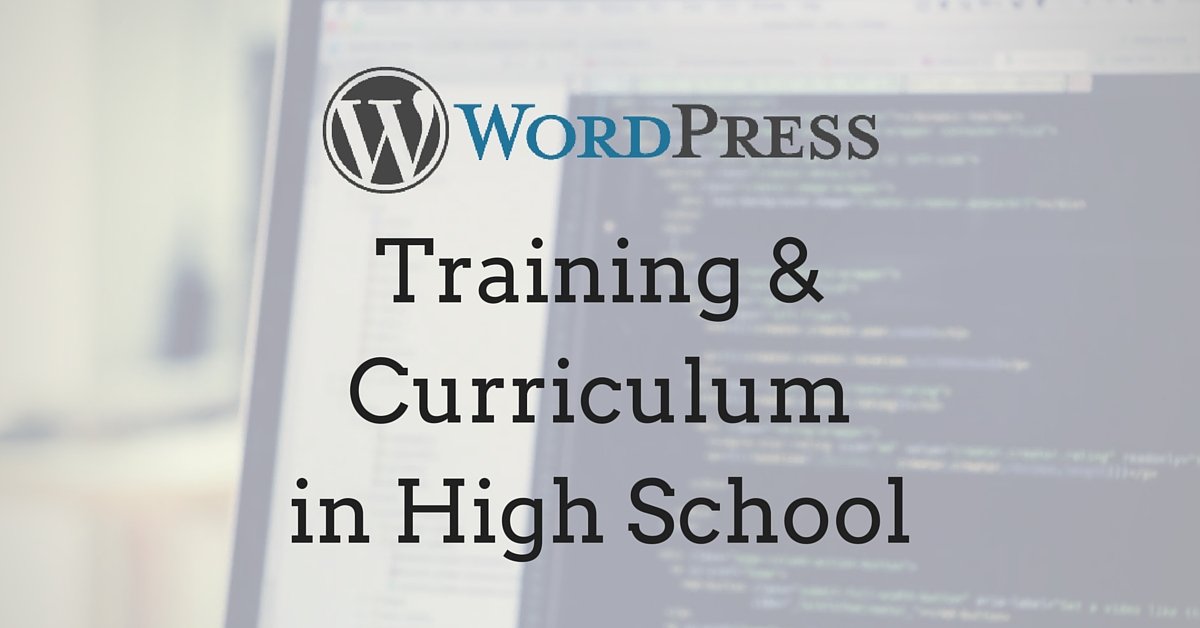 WordPress Training and Curriculum in High School
